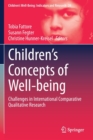 Image for Children&#39;s concepts of well-being  : challenges in international comparative qualitative research