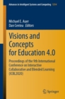 Image for Visions and Concepts for Education 4.0: Proceedings of the 9th International Conference on Interactive Collaborative and Blended Learning (ICBL2020)