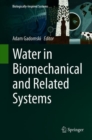 Image for Water in Biomechanical and Related Systems : 17
