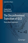 Image for The Deconfinement Transition of QCD : Theory Meets Experiment