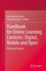 Image for Handbook for Online Learning Contexts: Digital, Mobile and Open: Policy and Practice