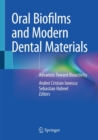 Image for Oral biofilms and modern dental materials  : advances toward bioactivity