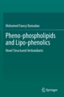 Image for Pheno-phospholipids and lipo-phenolics  : novel structured antioxidants
