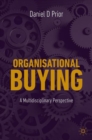 Image for Organisational buying: a multidisciplinary perspective