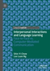 Image for Interpersonal interactions and language learning: face-to-face vs. computer-mediated communication
