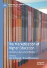 Image for The marketisation of higher education  : concepts, cases, and criticisms