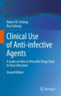 Image for Clinical Use of Anti-Infective Agents: A Guide on How to Prescribe Drugs Used to Treat Infections
