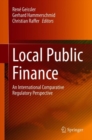 Image for Local Public Finance: An International Comparative Regulatory Perspective