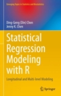 Image for Statistical Regression Modeling with R : Longitudinal and Multi-level Modeling