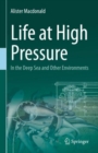 Image for Life at High Pressure: In the Deep Sea and Other Environments
