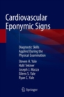 Image for Cardiovascular Eponymic Signs : Diagnostic Skills Applied During the Physical Examination