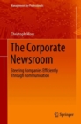 Image for The Corporate Newsroom : Steering Companies Efficiently Through Communication
