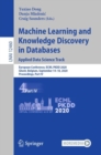Image for Machine Learning and Knowledge Discovery in Databases: Applied Data Science Track Lecture Notes in Artificial Intelligence: European Conference, ECML PKDD 2020, Ghent, Belgium, September 14-18, 2020, Proceedings, Part IV