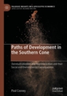 Image for Paths of Development in the Southern Cone