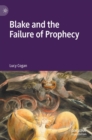 Image for Blake and the failure of prophecy