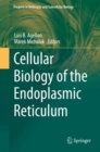 Image for Cellular Biology of the Endoplasmic Reticulum