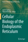 Image for Cellular biology of the endoplasmic reticulum