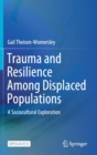 Image for Trauma and Resilience Among Displaced Populations