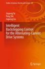 Image for Intelligent Backstepping Control for the Alternating-Current Drive Systems : 349