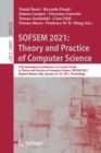 Image for SOFSEM 2021: Theory and Practice of Computer Science : 47th International Conference on Current Trends in Theory and Practice of Computer Science, SOFSEM 2021, Bolzano-Bozen, Italy, January 25–29, 202