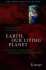 Image for Earth, Our Living Planet : The Earth System and its Co-evolution With Organisms