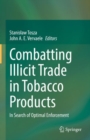Image for Combatting Illicit Trade in Tobacco Products: In Search of Optimal Enforcement