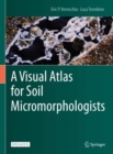 Image for A Visual Atlas for Soil Micromorphologists