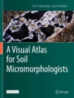 Image for A Visual Atlas for Soil Micromorphologists