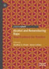 Image for Alcohol and remembering rape: new evidence for practice