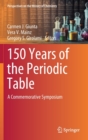 Image for 150 years of the periodic table  : a commemorative symposium