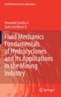 Image for Fluid Mechanics Fundamentals of Hydrocyclones and Its Applications in the Mining Industry
