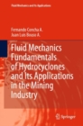 Image for Fluid Mechanics Fundamentals of Hydrocyclones and Its Applications in the Mining Industry