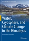 Image for Water, Cryosphere, and Climate Change in the Himalayas