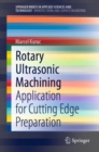 Image for Rotary Ultrasonic Machining : Application for Cutting Edge Preparation