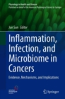 Image for Inflammation, Infection, and Microbiome in Cancers: Evidence, Mechanisms, and Implications