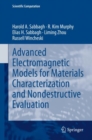 Image for Advanced Electromagnetic Models for Materials Characterization and Nondestructive Evaluation
