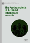 Image for The Psychoanalysis of Artificial Intelligence