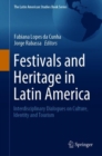 Image for Festivals and Heritage in Latin America : Interdisciplinary Dialogues on Culture, Identity and Tourism