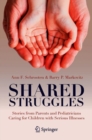 Image for Shared Struggles: Stories from Parents and Pediatricians Caring for Children With Serious Illnesses