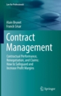 Image for Contract Management : Contractual Performance, Renegotiation, and Claims: How to Safeguard and Increase Profit Margins