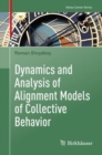 Image for Dynamics and Analysis of Alignment Models of Collective Behavior