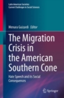 Image for Migration Crisis in the American Southern Cone: Hate Speech and Its Social Consequences