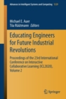 Image for Educating engineers for future industrial revolutions  : proceedings of the 23rd International Conference on Interactive Collaborative Learning (ICL2020)Volume 2