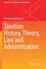 Image for Taxation history, theory, law and administration