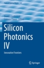 Image for Silicon photonics IV  : innovative frontiers