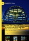 Image for Germany&#39;s role in European Russia policy  : a new German power?