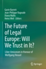 Image for The future of legal Europe  : will we trust in it?
