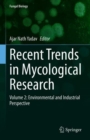 Image for Recent Trends in Mycological Research. Volume 2 Environmental and Industrial Perspective