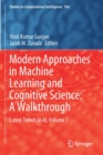 Image for Modern approaches in machine learning &amp; cognitive science  : a walkthroughVolume 2