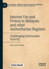 Image for Internet Use and Protest in Malaysia and Other Authoritarian Regimes: Challenging Information Scarcity